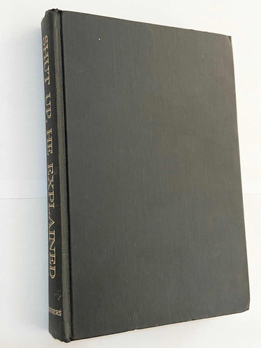 Livro Antigo Ring Lardner 1962 Shut Up, He Explained