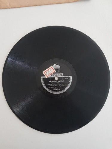 Disco Antigo 78 Rpm Francisco Alves Palavras Amigas