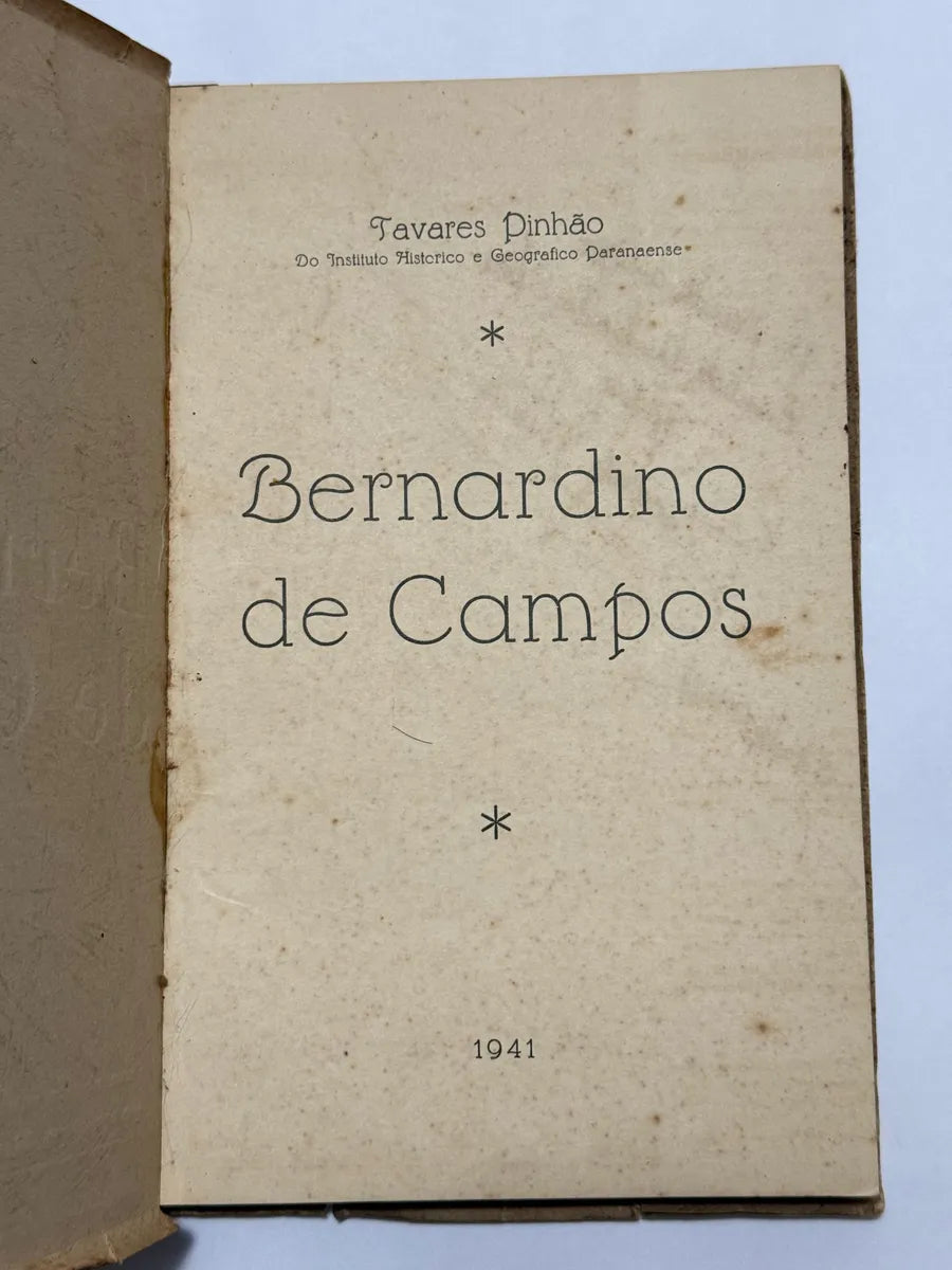 Livro Autografado Bernardino De Campos - Tavares Pinhão 1941